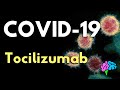 Understanding Tocilizumab and Its Role in COVID-19 Treatment