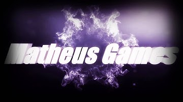 [Intro do Canal] Matheus Games.