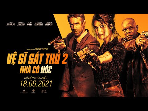 VỆ SĨ SÁT THỦ 2: NHÀ CÓ NÓC - Phim hài hành động - KC: KC: 18.06.2021