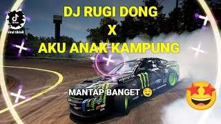 DJ CAMPURAN VIRAL TIKTOK 😍 RUGI DONG x ANAK KAMPUNG