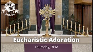 Eucharistic Adoration 5/28/26