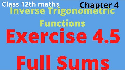 class 12th Maths | Exercise 4.5 All Sums | chapter 4 Inverse trigonometric functions Rho mathematics
