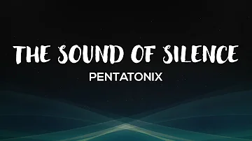 Pentatonix - The Sound Of Silence Lyrics