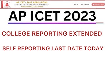 AP ICET 2023 COLLEGE REPORTING EXTENDED | ONLINE SELF REPORT LAST UPDATE