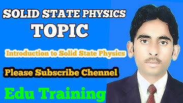 Introduction Of Solid State Physics  - Lecture 1 -  In Urdu