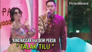 King Nassar feat Dewi Persik | Talak Tilu | Live Perlan86 Band |