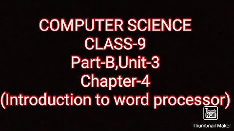Computer Science Class-IX Part-B Unit-3 chapter-4(introduction to Word processor