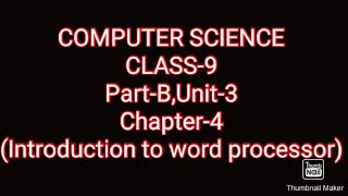 Computer Science Class-IX Part-B Unit-3 chapter-4(introduction to Word processor