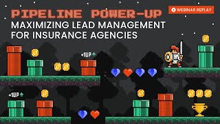 Pipeline Power-Up: Maximizing Lead Management for Insurance Agencies