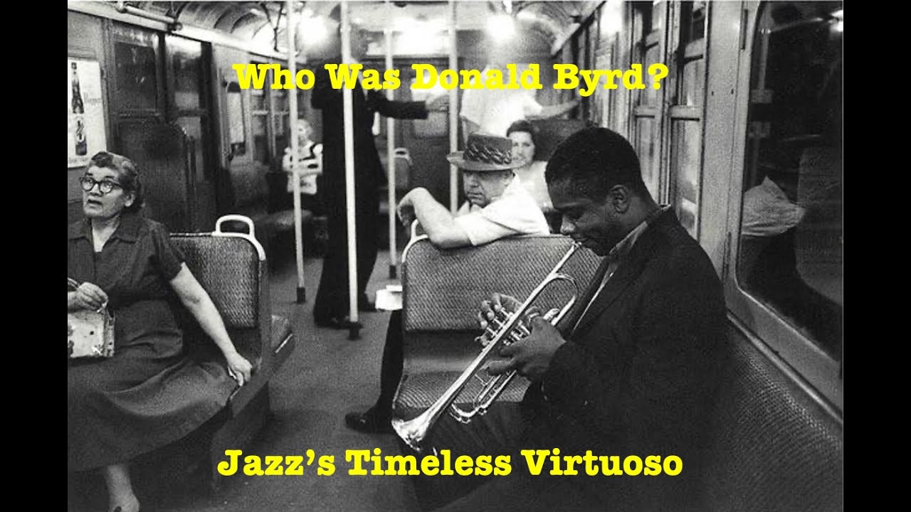 Who was Donald Byrd?  Jazz's Timeless Virtuoso