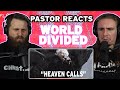 World Divided &quot;Heaven Calls&quot; // Pastor Rob Reacts // Reaction and Analysis