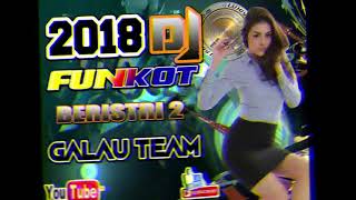 DJ PACARKU BERISTRI vs GALAU TIME NONSTOP 2018.