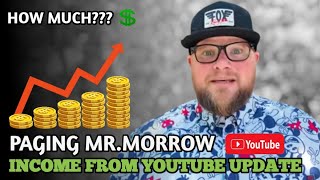 Paging Mr.Morrow Income from Youtube Update 2025