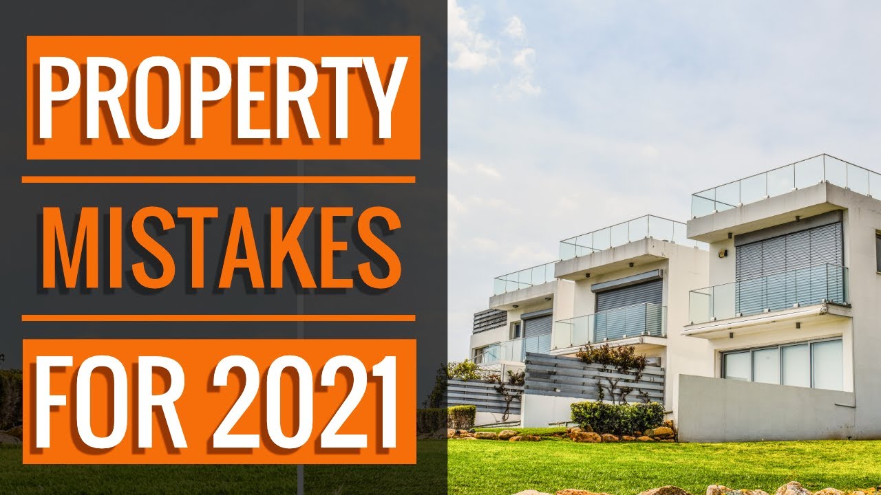 🏚 Property Mistakes for 2021 | Australian Real Estate ...