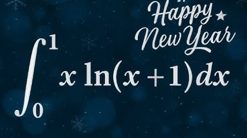 Calculus 2 definite integral problem x ln(x+1)