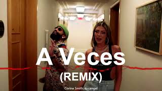 Corina Smith, Arcangel  A Veces REMIX (REGGAETON)