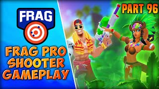 FRAG Pro Shooter Gameplay | Part 96 | PAIN | FPS