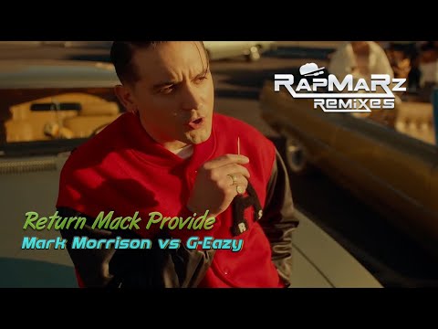 Mark Morrison vs G Eazy Feat. Chris Brown – Return Mack Provide (RapMaRz Transition)
