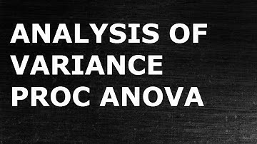Analysis of variance: PROC ANOVA in SAS