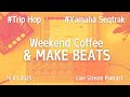 Weekend Coffee & Make Beats | Yamaha Seqtrak & Trip Hop | 16 March
