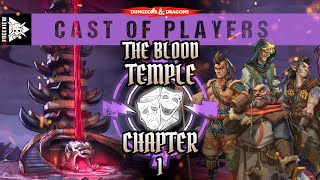 The Blood Temple: Chapter 1 | Dungeons & Dragons Cast of Players
