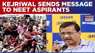 AAP Chief Arvind Kejriwal Urges NEET Students To Share Concerns Amid Education Row