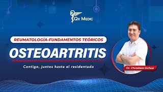 Osteoartritis | Fundamentos Teóricos de Reumatología con el Dr. Ochoa:  Diagnóstico y Tratamiento