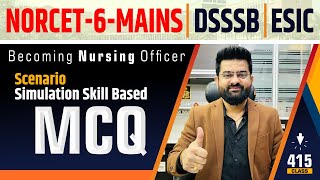 Scenario/Simulation Skill | Practice Based MCQ #415 NORCET-6- MAINS | DSSSB | ESIC | By Akki sir