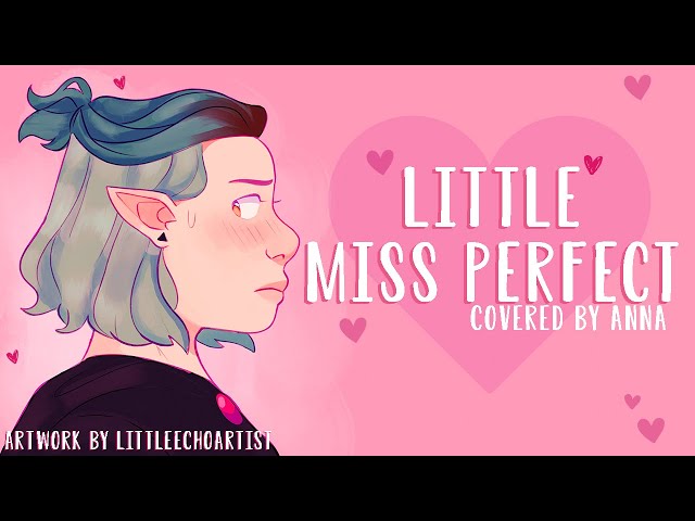 Little Miss Perfect (by Joriah Kwame) 【covered by Anna】 