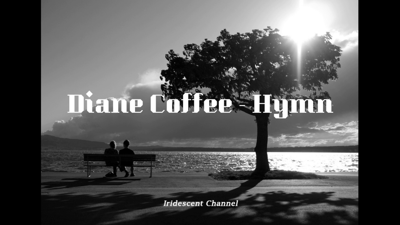 DIANE COFFEE HYMN (SUB. ESPAÑOL) YouTube
