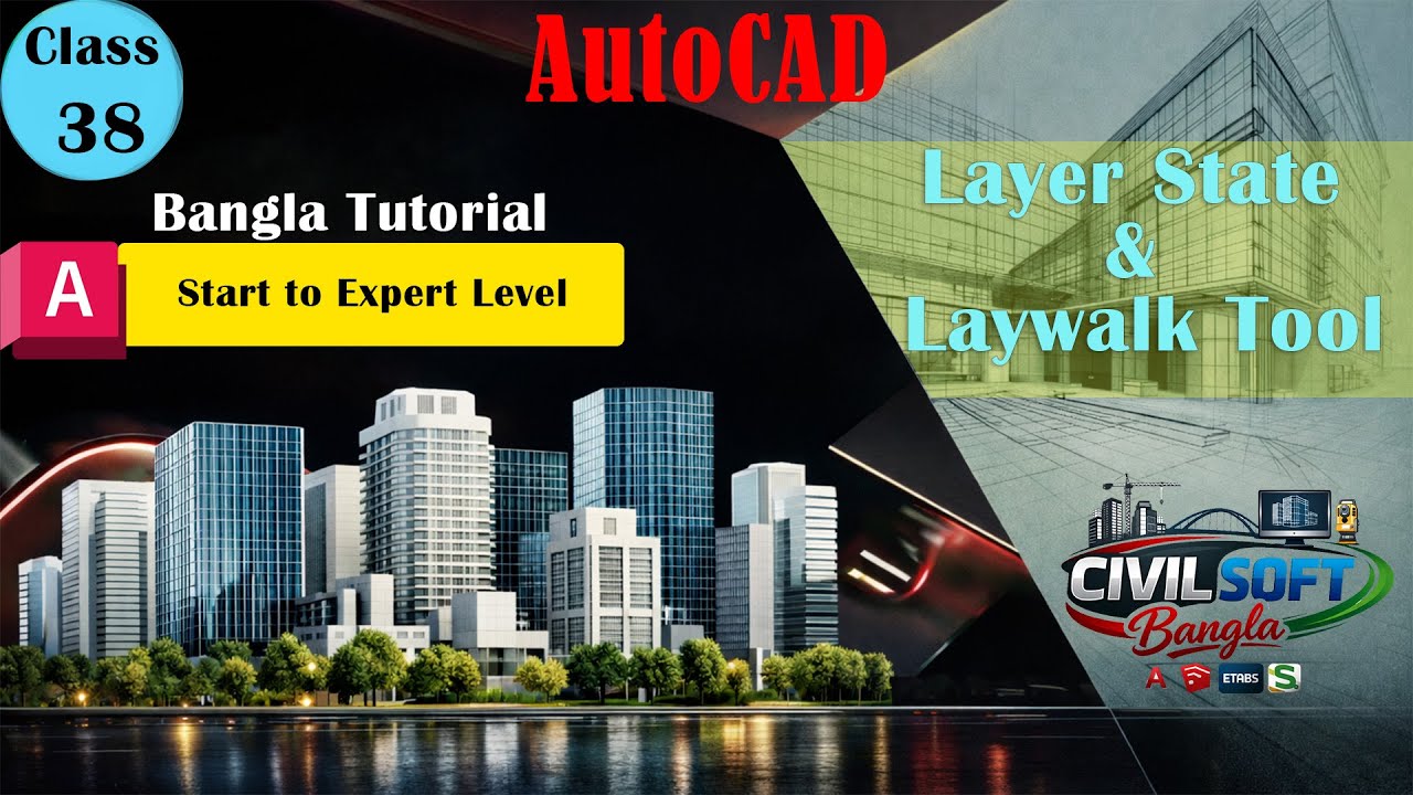 AutoCAD Layer State and Laywalk Tool Tutorial in Bangla | Class 38 | Complete 2D Course