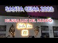 SANTA CENA 2023 - IGLESIA LUZ DEL MUNDO