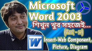 Microsoft Office Word 2003 INSERT - (Web Component, Picture, Diagram) Part -12 Bengali| ICTC-Gov Reg