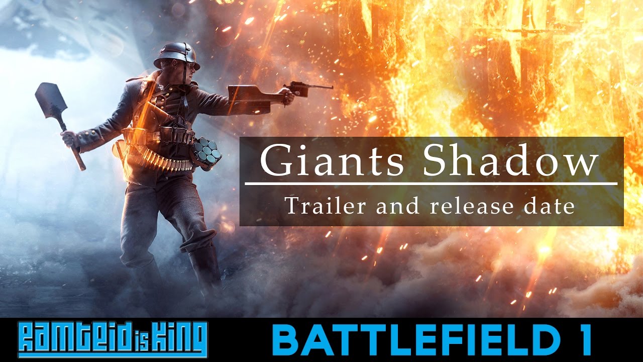 Battlefield 1 - Giants Shadow trailer and release date (new weapon)