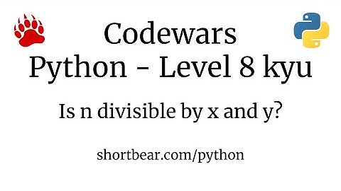Codewars - Python - Is n divisible by x and y?