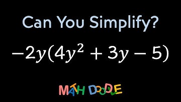 Multiplying Polynomial “–2𝑦(4𝑦^2 + 3𝑦 – 5)” | Step-by-Step Algebra Solution - Math Doodle