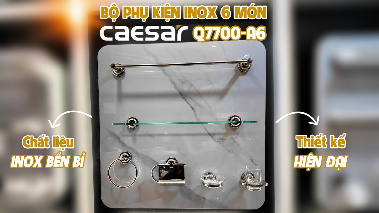 Bộ phụ kiện inox 6 món Caesar Q7700-A6 (Q7700A6)