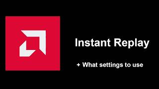 How to Setup AMD Instant Replay ( + Best Settings)