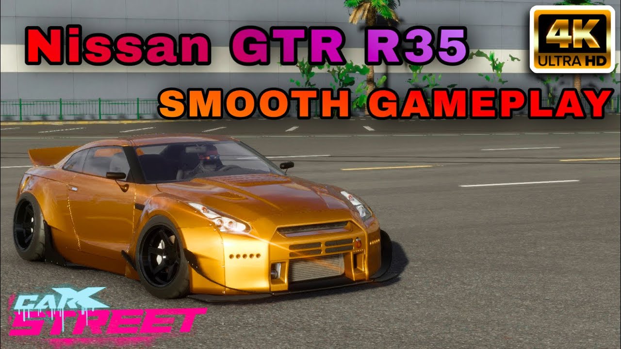 CarX Street | Nissan GTR R35 | Smooth Gameplay (Max Graphics) - YouTube