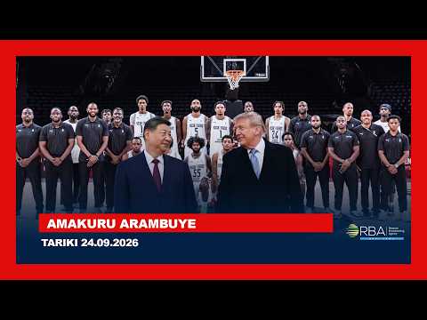 AMAKURU ARAMBUYE || TARIKI 24.09.2026
