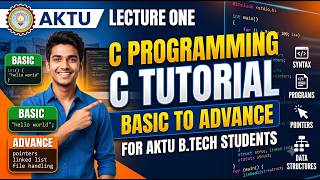Full C Programming Lecture 1, AKTU PPS C Programming, B.Tech 1 C Programming, C Tutorial Basic to Advance Update