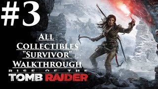 Rise Of The Tomb Raider - Walkthrough - (Survivor) Part 3 "Siberian Wilderness" (All Collectibles) Rise Of The Tomb Raider - Walkthrough - (Survivor) Part 3 "Siberian Wilderness" (All Collectibles)
