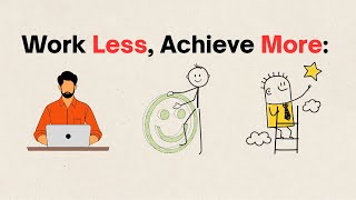 Work Less, Achieve More: The Art of Strategic Laziness