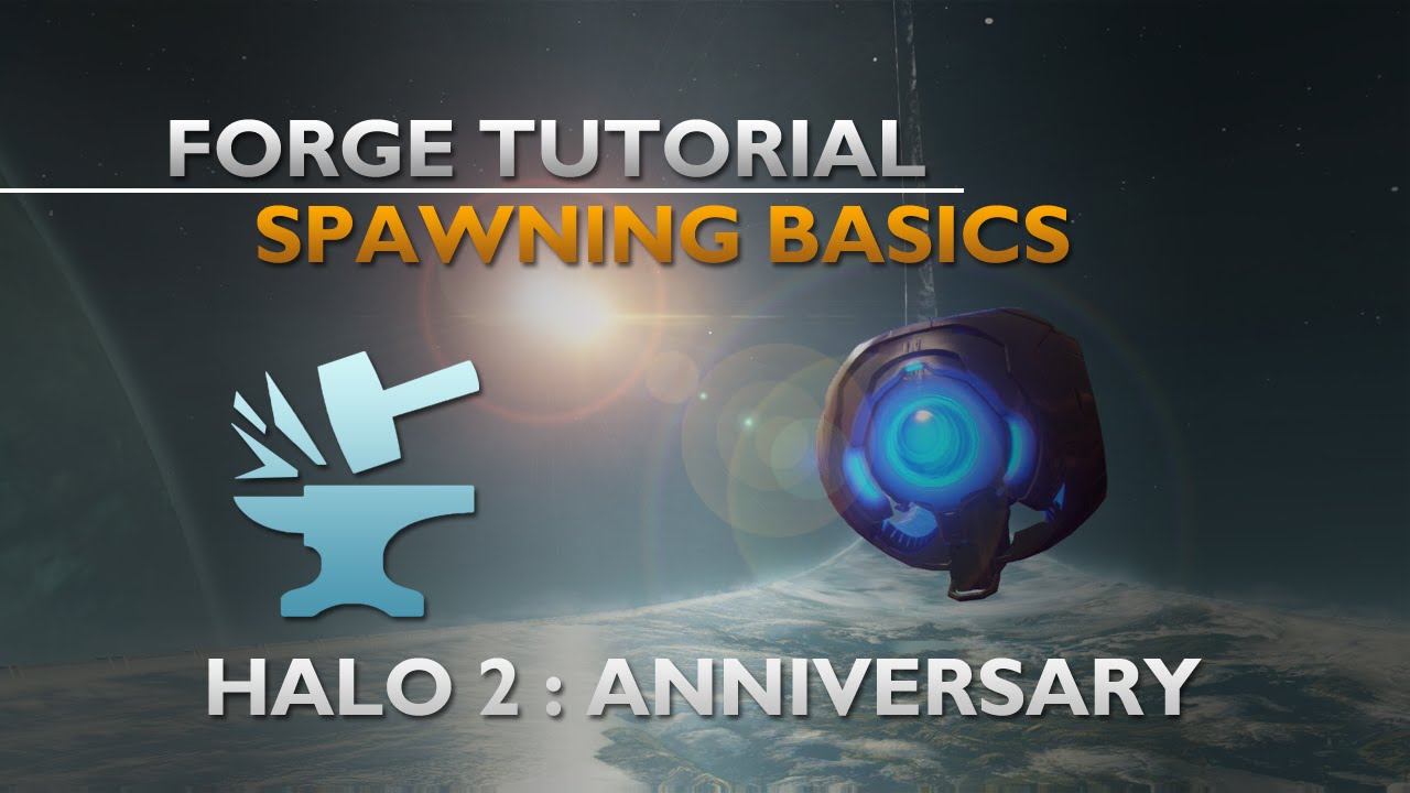 Halo 2 Anniversary Forge Tutorial - Spawning Basics - YouTube