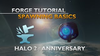 Halo 2 Anniversary Forge Tutorial - Spawning Basics