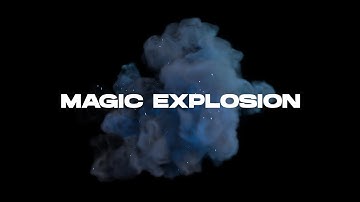 Magic Explosion - [Asset for Zibra Smoke & Fire] - Real-time smoke simulation