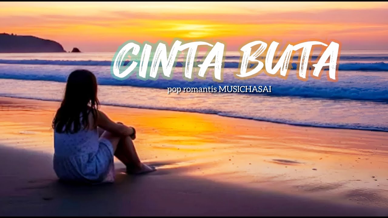 cinta buta-pop musik romantis|lagu aI