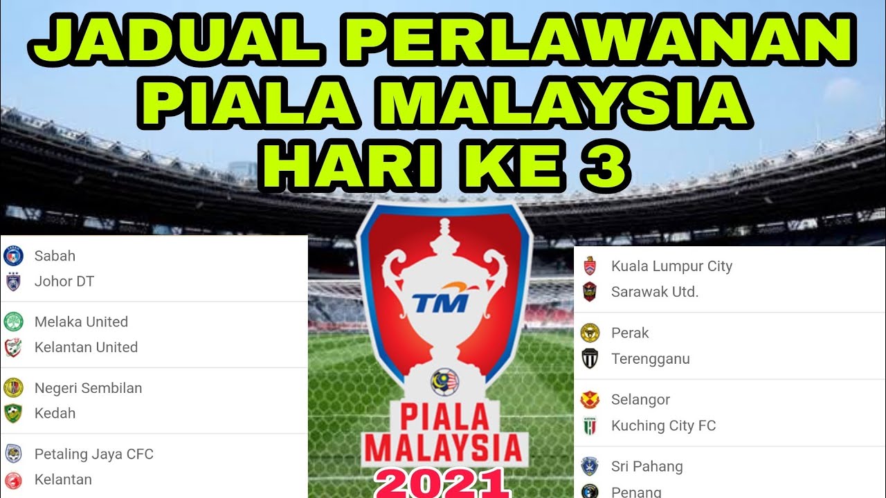 Tm piala malaysia 2021 jadual