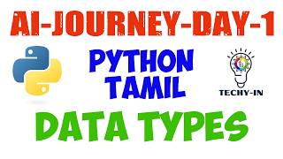 Learn Python Data Types in 6 Mins! (Tamil AI Journey - Day 1)