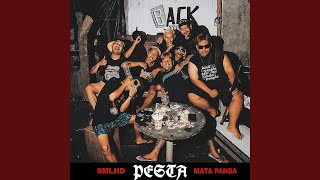Pesta - SMLHD and Mata Panda
